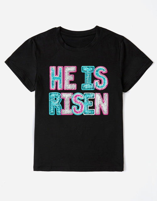 Load image into Gallery viewer, HE IS RISEN Sequin Round Neck T-Shirt

