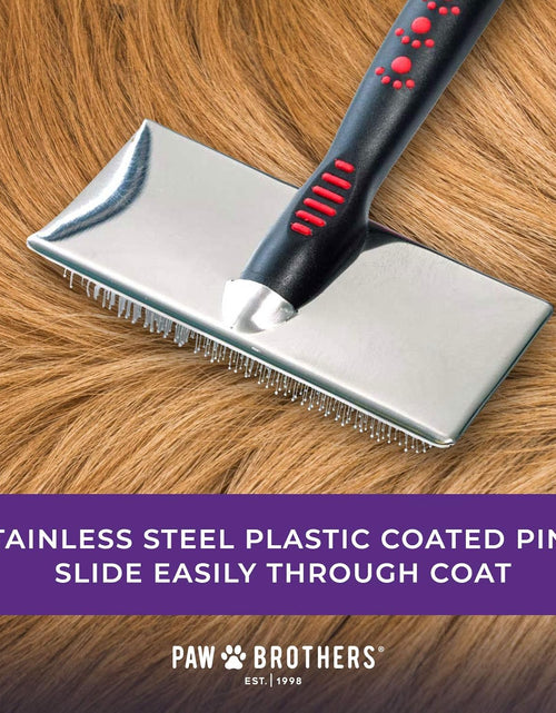 Load image into Gallery viewer, Paw Brothers Slicker Dog and Cat Grooming Brush for Professional Pet Groomers - Easy to Use - Comfortable - Removes Long and Loose Hair
