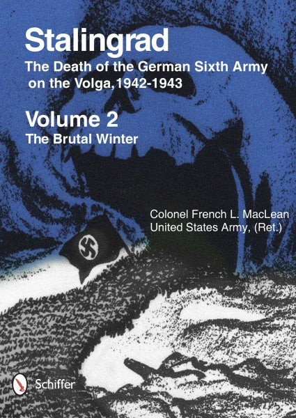 Load image into Gallery viewer, Stalingrad: The Death of the German Sixth Army on the Volga, 1942-1943 by Schiffer Publishing
