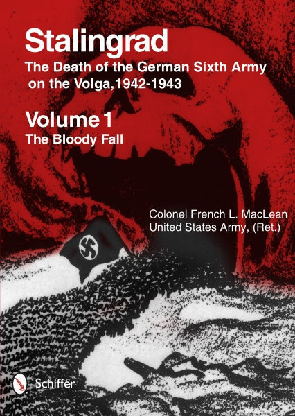 Load image into Gallery viewer, Stalingrad: The Death of the German Sixth Army on the Volga, 1942-1943 by Schiffer Publishing
