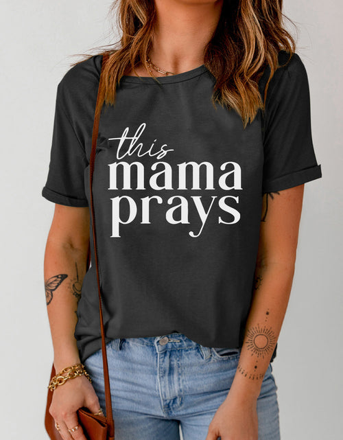 Load image into Gallery viewer, THIS MAMA PRAYS Graphic Tee
