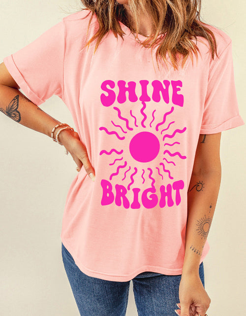 Load image into Gallery viewer, SHINE BRIGHT Round Neck Short Sleeve T-Shirt
