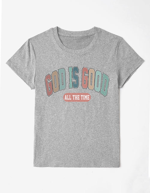 Load image into Gallery viewer, GOD IS GOOD ALL THE TIME Round Neck T-Shirt
