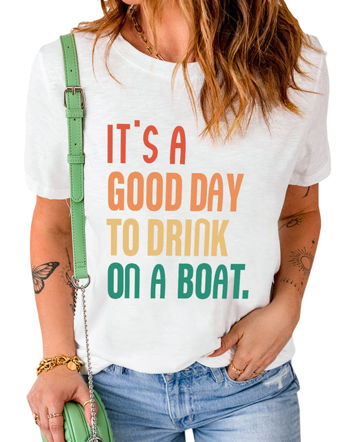 Load image into Gallery viewer, IT'S A GOOD DAY TO DRINK ON A BOAT Graphic Tee
