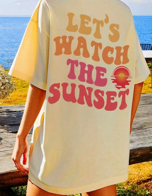 Load image into Gallery viewer, LET'S WATCH THE SUNSET Round Neck T-Shirt
