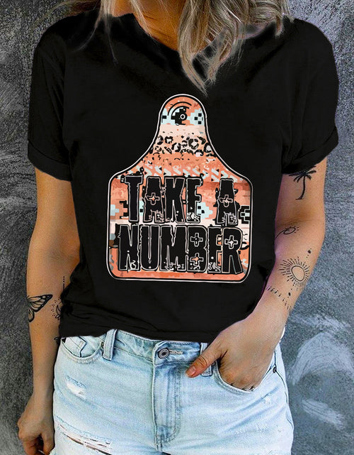 Load image into Gallery viewer, TAKE A NUMBER Graphic Tee

