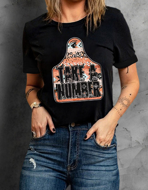 Load image into Gallery viewer, TAKE A NUMBER Graphic Tee
