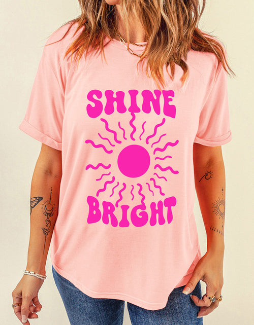 Load image into Gallery viewer, SHINE BRIGHT Round Neck Short Sleeve T-Shirt
