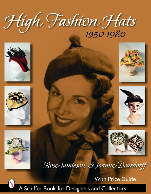 Load image into Gallery viewer, High Fashion Hats, 1950-1980 by Schiffer Publishing
