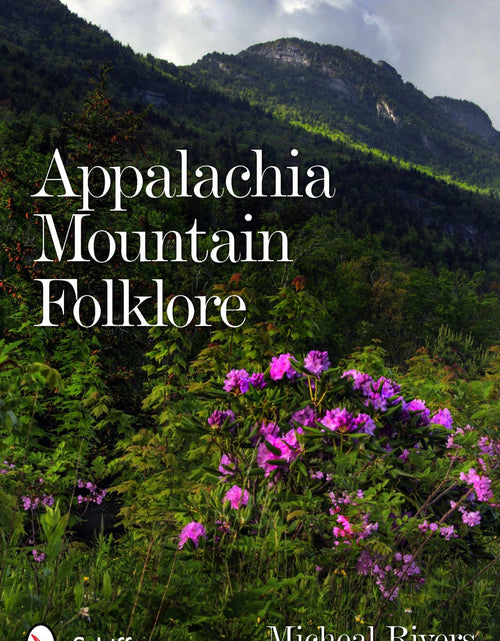 Load image into Gallery viewer, Appalachia Mountain Folklore by Schiffer Publishing

