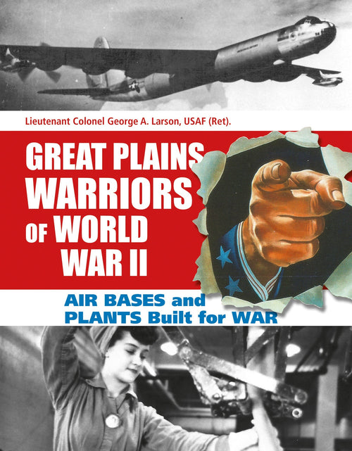 Load image into Gallery viewer, Great Plains Warriors of World War II: Air Bases and Plants Built for War by Schiffer Publishing
