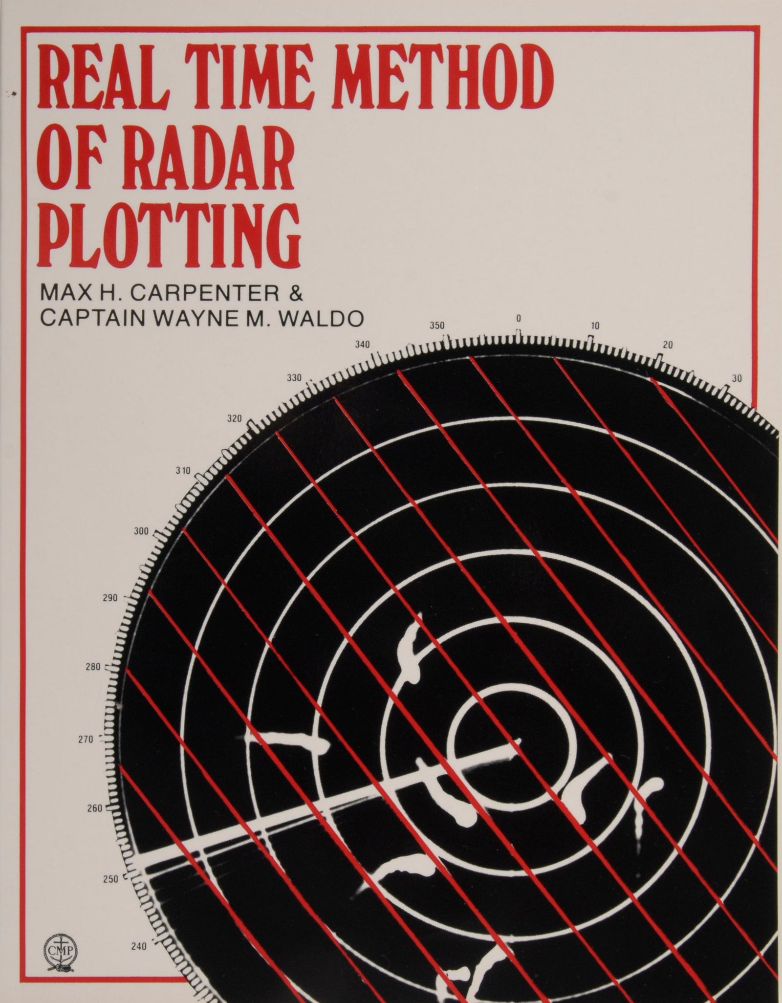 Real Time Method of Radar Plotting by Schiffer Publishing