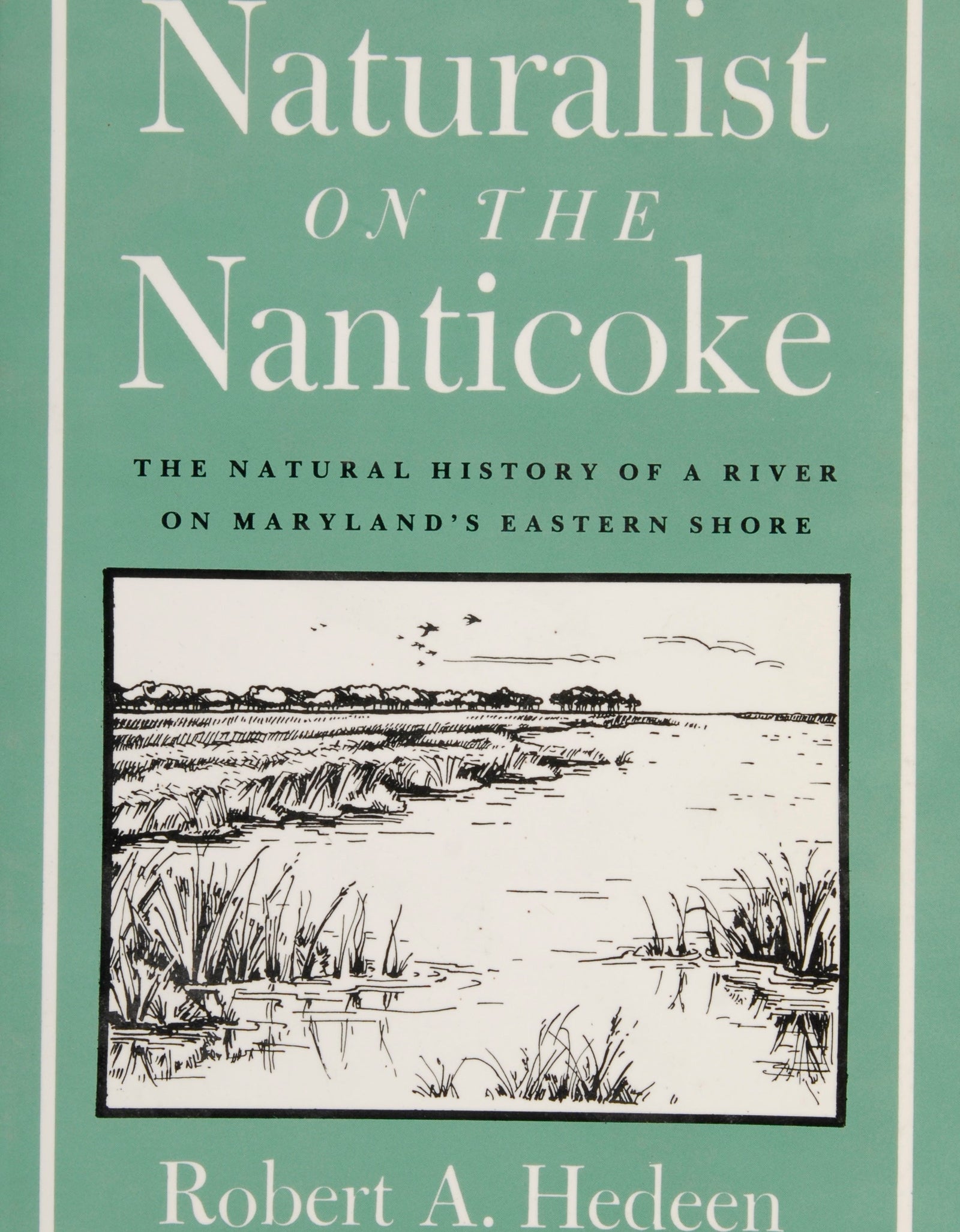 Naturalist on the Nanticoke by Schiffer Publishing