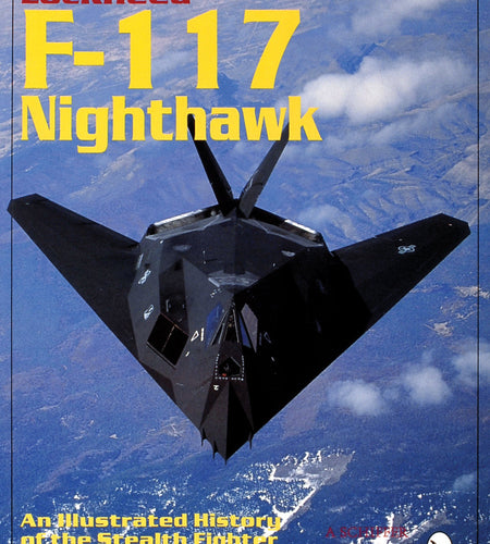 Lockheed F-117 Nighthawk by Schiffer Publishing