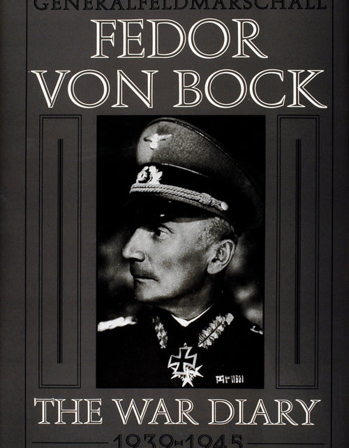 Load image into Gallery viewer, Generalfeldmarschall Fedor von Bock by Schiffer Publishing
