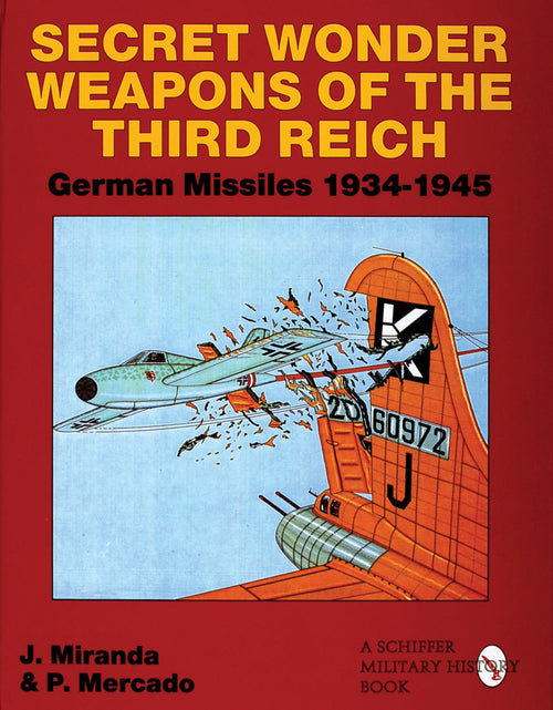 Load image into Gallery viewer, Secret Wonder Weapons of the Third Reich by Schiffer Publishing
