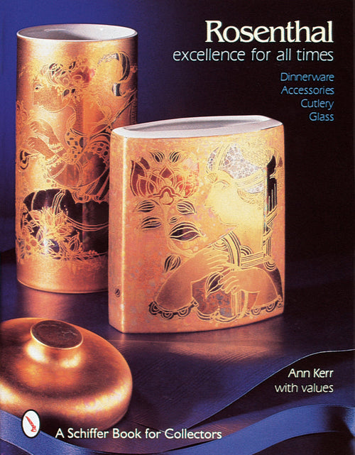 Load image into Gallery viewer, Rosenthal, Excellence for All Times by Schiffer Publishing

