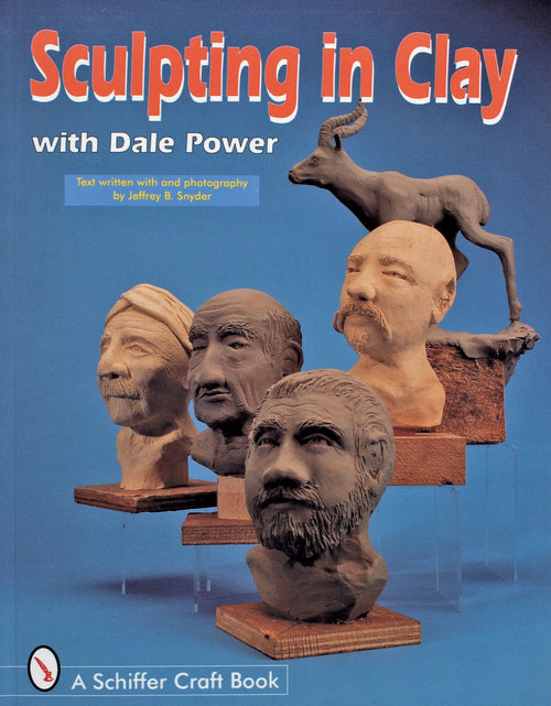 Load image into Gallery viewer, Sculpting in Clay With Dale Power by Schiffer Publishing
