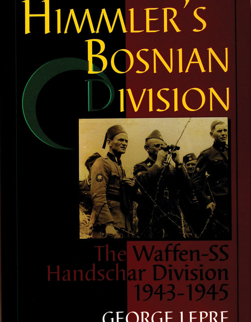 Load image into Gallery viewer, Himmler's Bosnian Division by Schiffer Publishing
