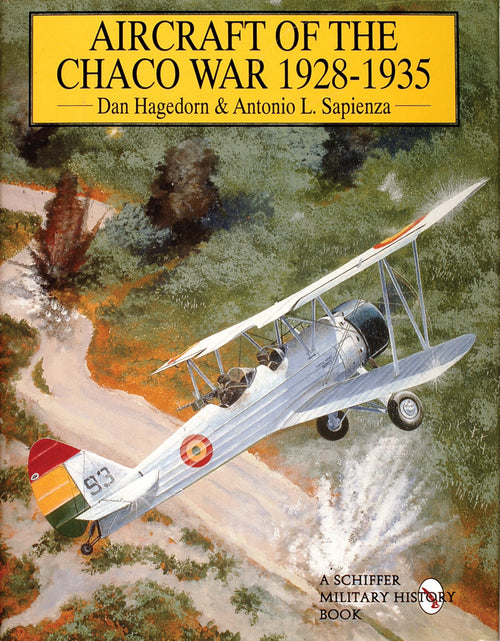 Load image into Gallery viewer, Aircraft of the Chaco War 1928-1935 by Schiffer Publishing

