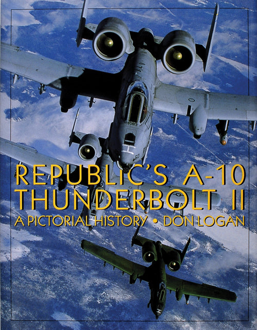 Load image into Gallery viewer, Republic's A-10 Thunderbolt II by Schiffer Publishing
