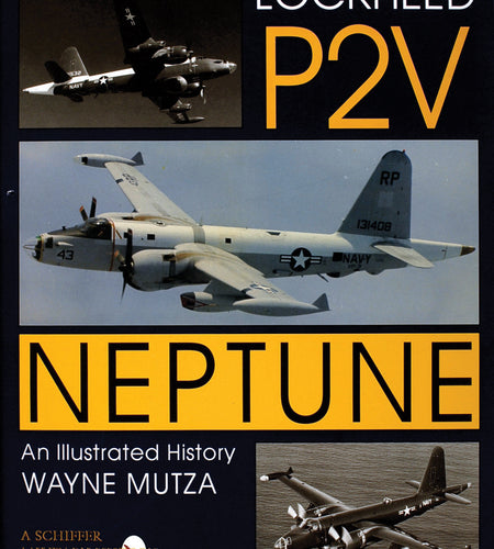 Lockheed P-2V Neptune by Schiffer Publishing