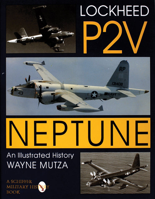 Load image into Gallery viewer, Lockheed P-2V Neptune by Schiffer Publishing
