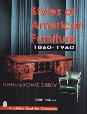 Styles of American Furniture by Schiffer Publishing
