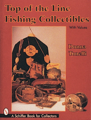 Load image into Gallery viewer, Top of the Line Fishing Collectibles by Schiffer Publishing
