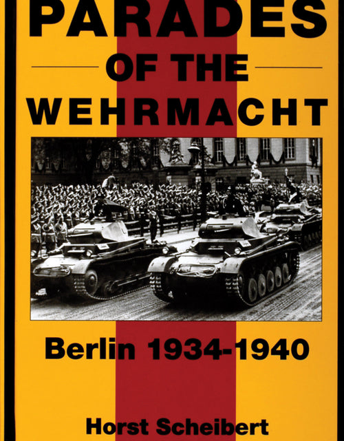 Load image into Gallery viewer, Parades of the Wehrmacht by Schiffer Publishing
