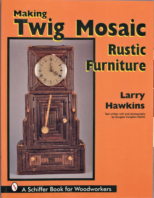 Load image into Gallery viewer, Making Twig Mosaic Rustic Furniture by Schiffer Publishing
