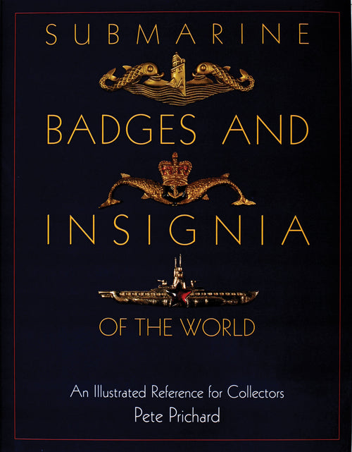 Load image into Gallery viewer, Submarine Badges and Insignia of the World by Schiffer Publishing
