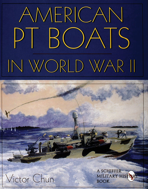 Load image into Gallery viewer, American PT Boats in World War II by Schiffer Publishing
