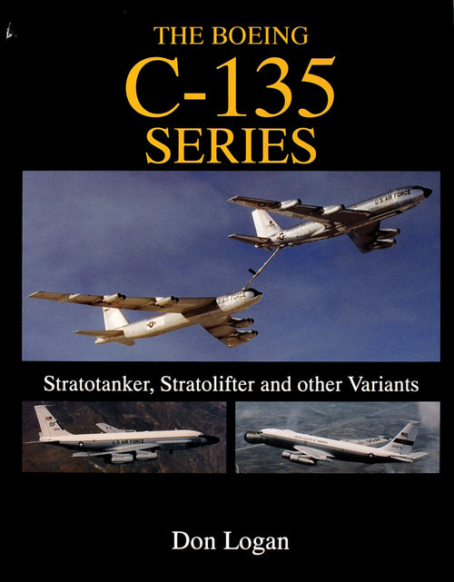Load image into Gallery viewer, The Boeing C-135 Series: by Schiffer Publishing
