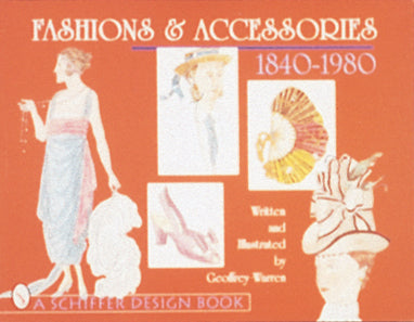 Load image into Gallery viewer, Fashions &amp; Accessories 1840-1980 by Schiffer Publishing
