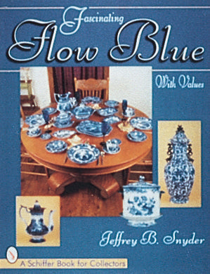 Load image into Gallery viewer, Fascinating Flow Blue by Schiffer Publishing
