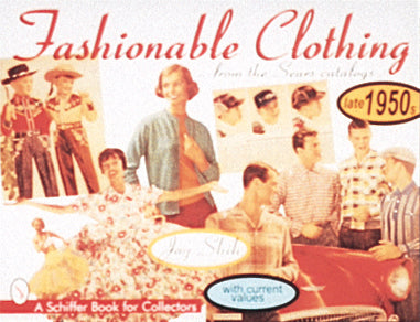 Load image into Gallery viewer, Fashionable Clothing From the Sears Catalogs by Schiffer Publishing
