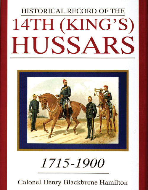 Load image into Gallery viewer, Historical Record of the 14th (King's) Hussars by Schiffer Publishing
