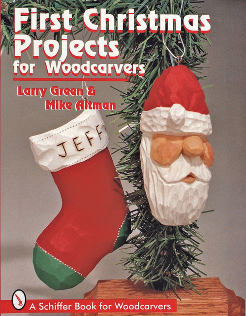Load image into Gallery viewer, First Christmas Projects for Woodcarvers by Schiffer Publishing
