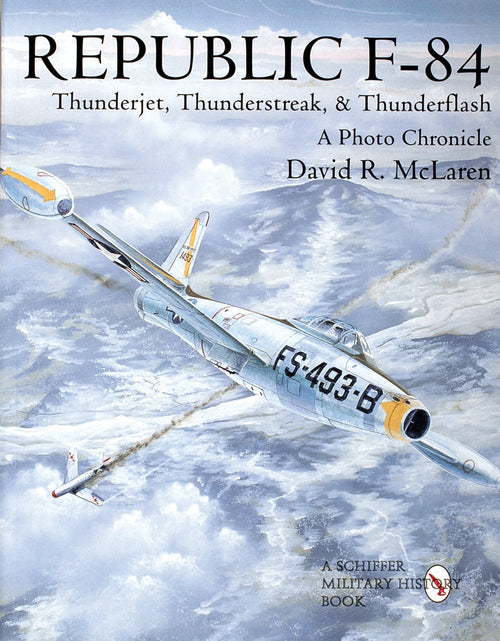 Load image into Gallery viewer, Republic F-84 by Schiffer Publishing
