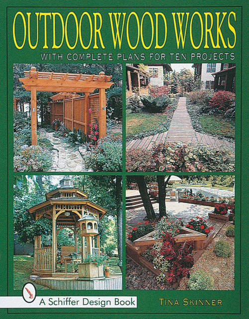 Load image into Gallery viewer, Outdoor Wood Works by Schiffer Publishing
