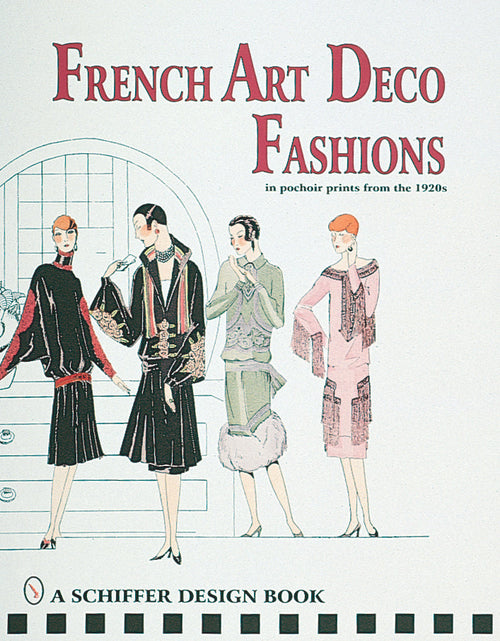 Load image into Gallery viewer, French Art  Deco Fashions in  Pochoir Prints from  the 1920s by Schiffer Publishing
