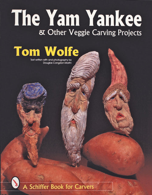 Load image into Gallery viewer, The Yam Yankee &amp; Other Veggie Carving Projects by Schiffer Publishing

