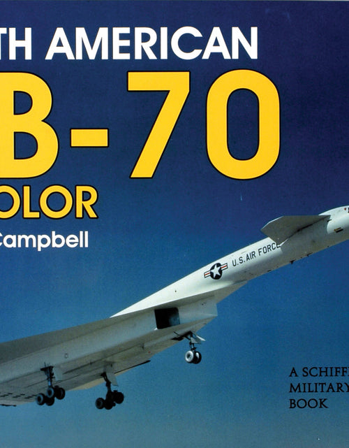 Load image into Gallery viewer, North American XB-70 in Color by Schiffer Publishing
