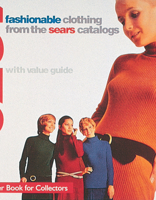 Load image into Gallery viewer, Fashionable Clothing  from the Sears Catalog by Schiffer Publishing
