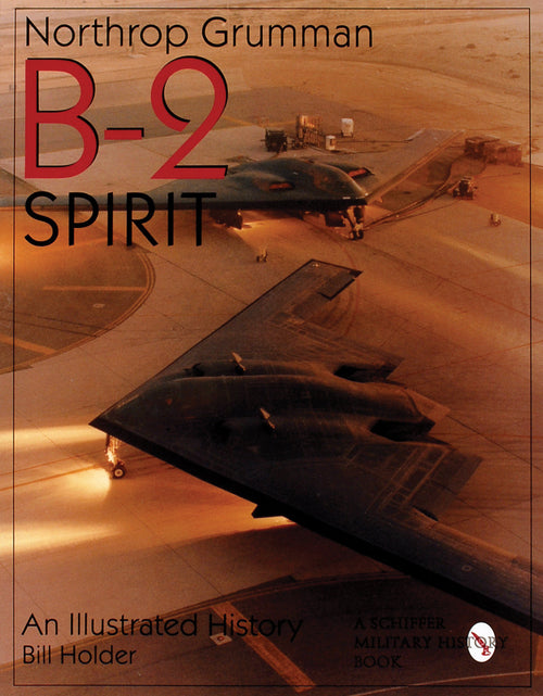 Load image into Gallery viewer, Northrop Grumman B-2 Spirit by Schiffer Publishing
