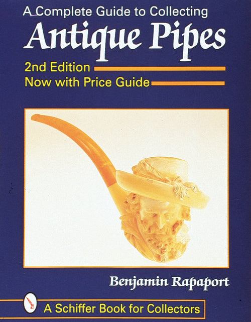 Load image into Gallery viewer, A Complete Guide to Collecting Antique Pipes by Schiffer Publishing
