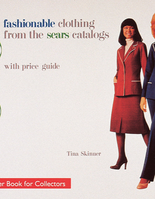 Load image into Gallery viewer, Fashionable Clothing from the Sears Catalogs by Schiffer Publishing
