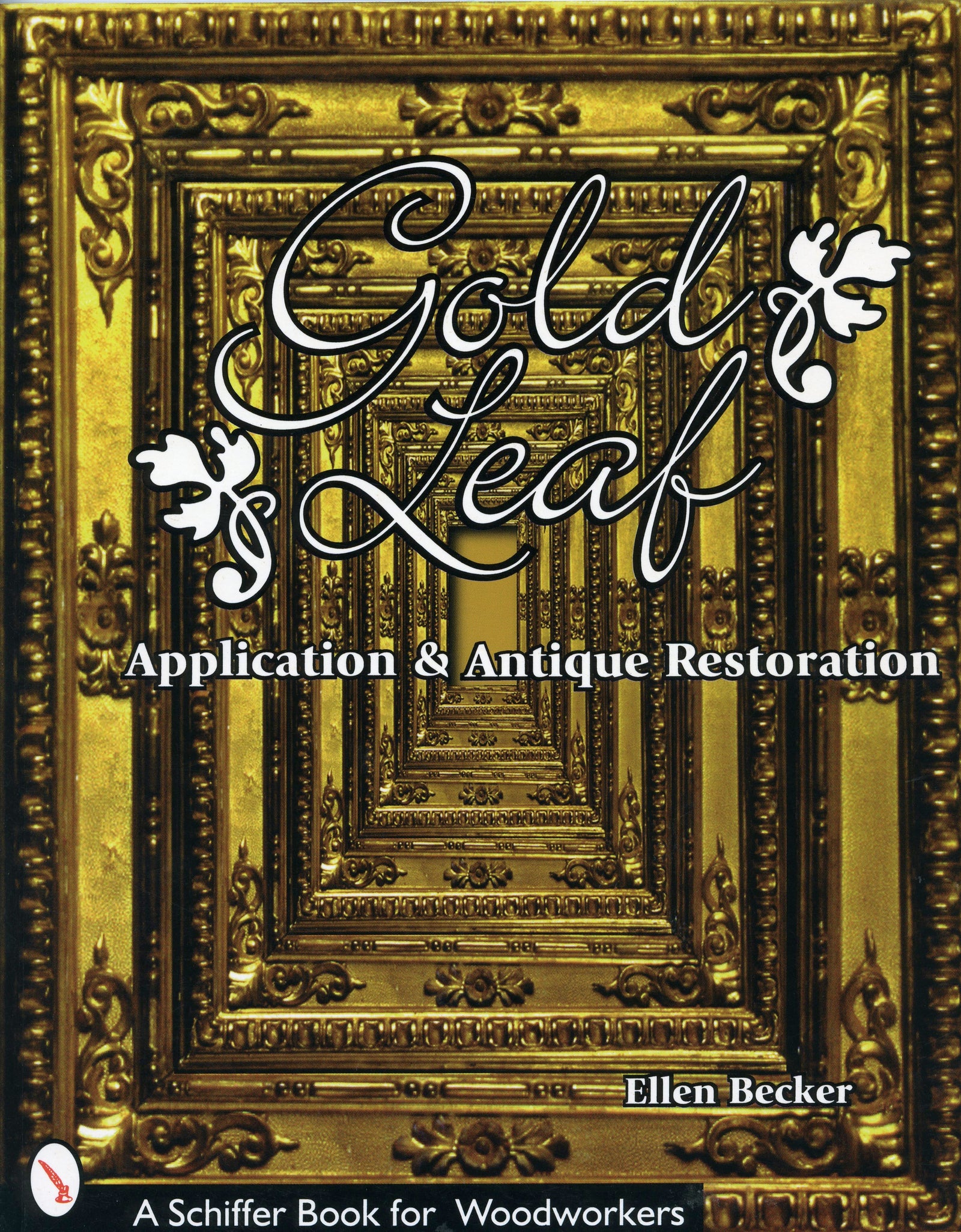Gold Leaf Application and Antique Restoration by Schiffer Publishing