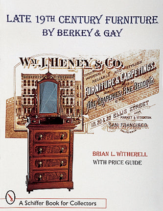 Late 19th Century Furniture by Berkey & Gay by Schiffer Publishing